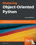 F. Lott, Steven - Mastering Object-Oriented Python - Build powerful applications with reusable code using OOP design patterns and Python 3.7, 2nd Edition