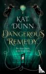 Dunn, Kat - Dangerous Remedy
