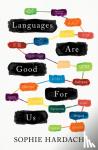 Hardach, Sophie - Languages Are Good for Us