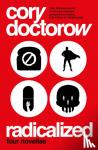 Doctorow, Cory - Radicalized