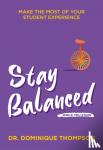 Dr Dominique Thompson - Stay Balanced While You Study - Make the most of your student experience