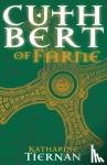 Tiernan, Katharine - Cuthbert of Farne - A novel of Northumbria’s warrior saint