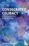 Barnabas, Christine - Consecrated Celibacy - A Fresh Look at an Ancient Calling