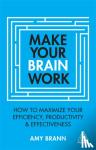 Brann, Amy - Make Your Brain Work