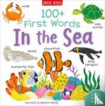 Miles, Becky - 100+ First Words: In the Sea