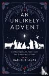 Billups, Rachel - Unlikely Advent, An