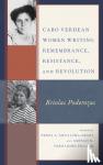 - Cabo Verdean Women Writing Remembrance, Resistance, and Revolution - Kriolas Poderozas