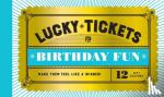 Chronicle Books - Lucky Tickets for Birthday Fun - 12 Gift Coupons