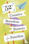 Chronicle Books - 52 Creative Boredom Busters for Families - 52 Creative Boredom Busters for Families