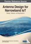  - Antenna Design for Narrowband IoT: Design, Analysis, and Applications - Design, Analysis, and Applications