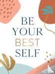 Golding, Sophie - Be Your Best Self - Your Pocket Cheerleader to Help You Thrive
