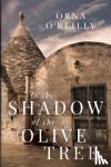 O'Reilly, Orna - In the Shadow of the Olive Tree
