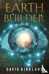 Kirkland, David - Earth Builder