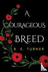 Turner, B E - A Courageous Breed
