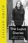 Smith, Lillian China - The Lupus Diaries My Life With Chronic Illness