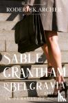 Archer, Roderick - SABLE GRANTHAM IN BELGRAVIA: Part Two In Pursuit of Power