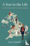Leonelli, Lucy - A Year in the Life - Adventures in British Subcultures