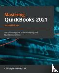 Shelton, Crystalynn - Mastering QuickBooks 2021 - The ultimate guide to bookkeeping and QuickBooks Online, 2nd Edition
