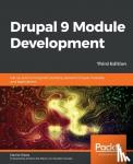 Sipos, Daniel - Drupal 9 Module Development - Get up and running with building powerful Drupal modules and applications, 3rd Edition