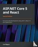 Rippon, Carl - ASP.NET Core 5 and React - Full-stack web development using .NET 5, React 17, and TypeScript 4, 2nd Edition