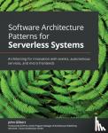 Gilbert, John, Price, Ed - Software Architecture Patterns for Serverless Systems - Architecting for innovation with events, autonomous services, and micro frontends