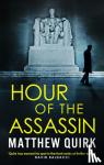 Quirk, Matthew - Hour of the Assassin