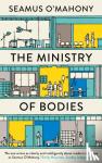 Seamus O'Mahony, O'Mahony - The Ministry of Bodies - Life and Death in a Modern Hospital