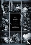  - We, Robots