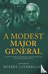 Litherland, Rupert - A Modest Major General