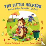 Culliford, Claire - The Little Helpers: Hector Helps Clean Up the Park