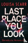 Scarr, Louisa - Last Place You Look