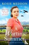 Meddon, Rosie - A Wartime Summer - A captivating family saga set during WWII