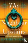 Croft, Kathryn - The Neighbour Upstairs - An unputdownable psychological thriller with a twist