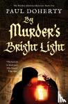 Doherty, Paul - By Murder's Bright Light
