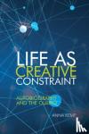 Kemp, Anna - Life as Creative Constraint