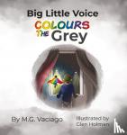 Vaciago, M.G. - Big Little Voice - Colours the Grey