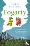 Bulteel, Chris - Fogarty - The Strange Tale of Fogarty Maximus and Other Dragons