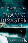 Keefe, Terry - Premonitions of the Titanic Disaster
