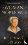 Griggs, Rosemary - A Woman of Noble Wit
