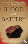 Campbell, Lindsay - Blood and Battery - Murder, Riot and Theft in Old Argyll