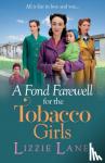 Lane, Lizzie - A Fond Farewell for the Tobacco Girls
