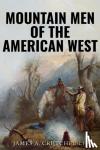 Crutchfield, James A. - Mountain Men of the American West