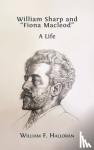 Halloran, William F - William Sharp and Fiona Macleod