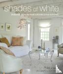 O'Neill, Fifi - Shades of White - Serene Spaces for Effortless Living