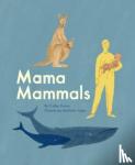 Evans, Cathy - Mama Mammals - Reproduction and Birth in Mammals