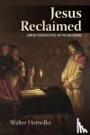Homolka, Rabbi Walter - Jesus Reclaimed - Jewish Perspectives on the Nazarene