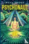 Thorn, Maya - Psychonaut