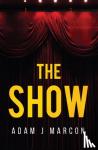 Marcon, Adam J - The Show