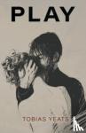 Yeats, Tobias - Play