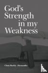 Buckly-Hernandez, Chaty - God's Strength in my Weakness